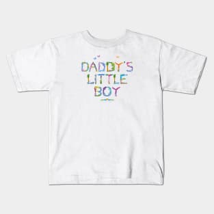 DADDY'S LITTLE BOY - tropical word art Kids T-Shirt